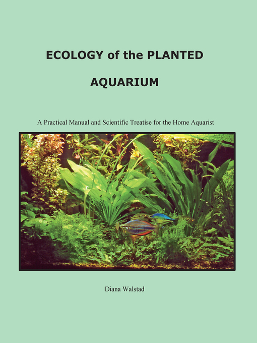 Title details for Ecology of the Planted Aquarium by Diana Louise Walstad - Available
